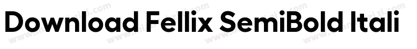 Download Fellix SemiBold Italic字体转换